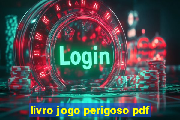 livro jogo perigoso pdf